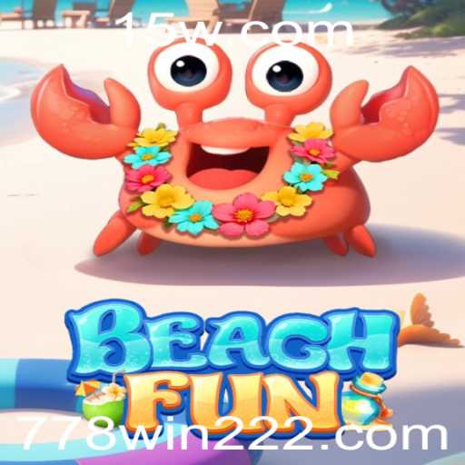Descubra o Excitante Mundo de BeachFun com a Palavra-Chave 778win