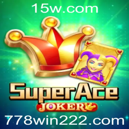 Explorando o Mundo de SuperAceJoker: Uma Aventura Incrível no Universo do Jogo 778win