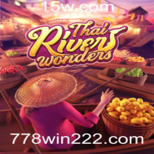 Descubra as Maravilhas de ThaiRiverWonders: O Novo Fenômeno de Entretenimento com 778win